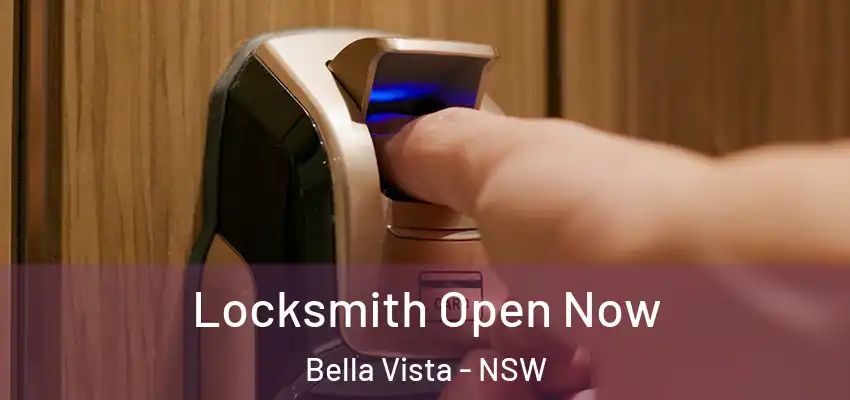 Locksmith Open Now Bella Vista - NSW