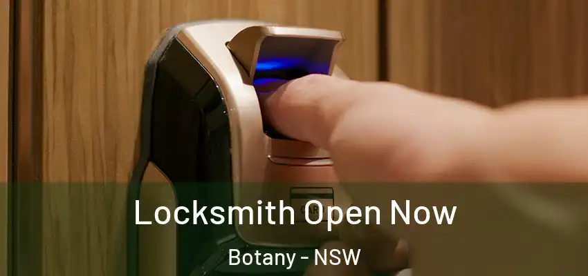Locksmith Open Now Botany - NSW