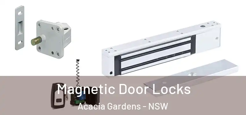 Magnetic Door Locks Acacia Gardens - NSW
