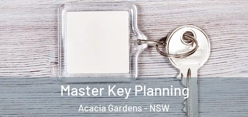 Master Key Planning Acacia Gardens - NSW