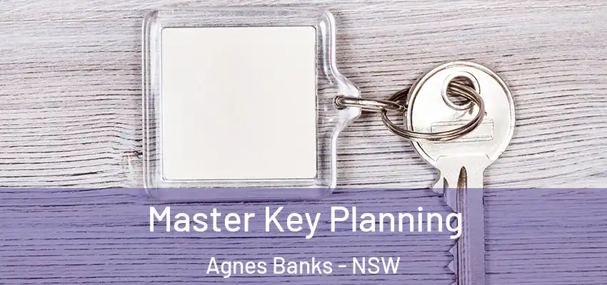 Master Key Planning Agnes Banks - NSW