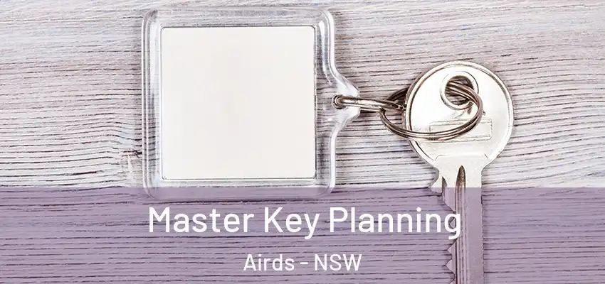 Master Key Planning Airds - NSW