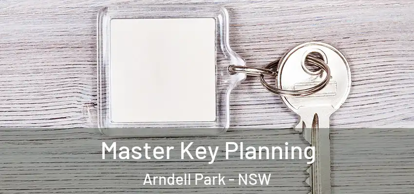 Master Key Planning Arndell Park - NSW