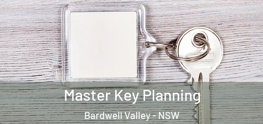 Master Key Planning Bardwell Valley - NSW