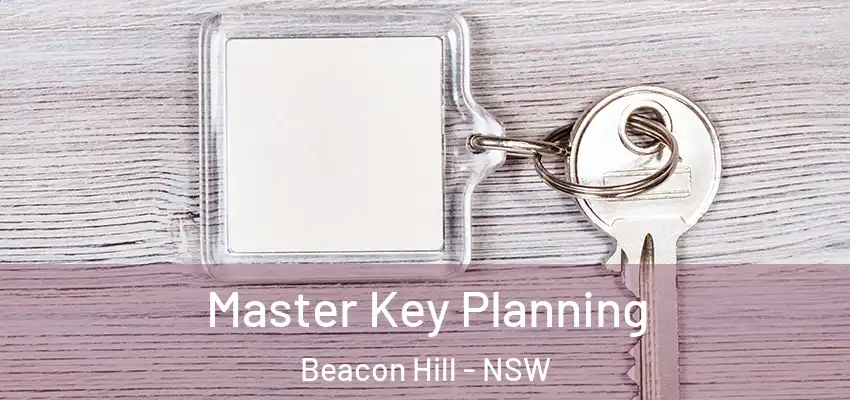  Master Key Planning Beacon Hill - NSW