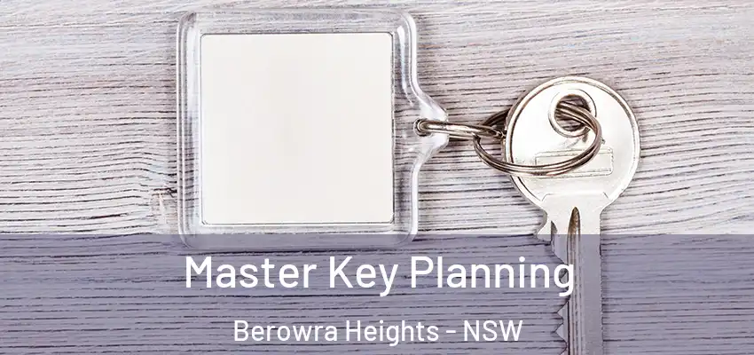 Master Key Planning Berowra Heights - NSW