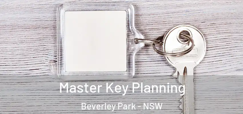 Master Key Planning Beverley Park - NSW
