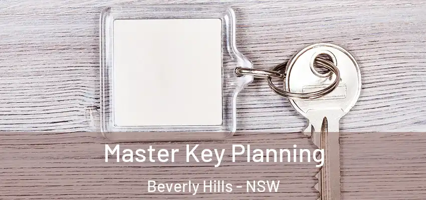 Master Key Planning Beverly Hills - NSW
