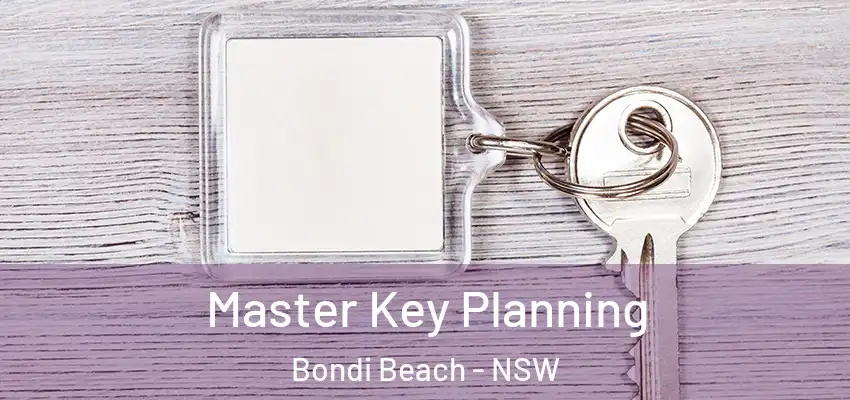 Master Key Planning Bondi Beach - NSW