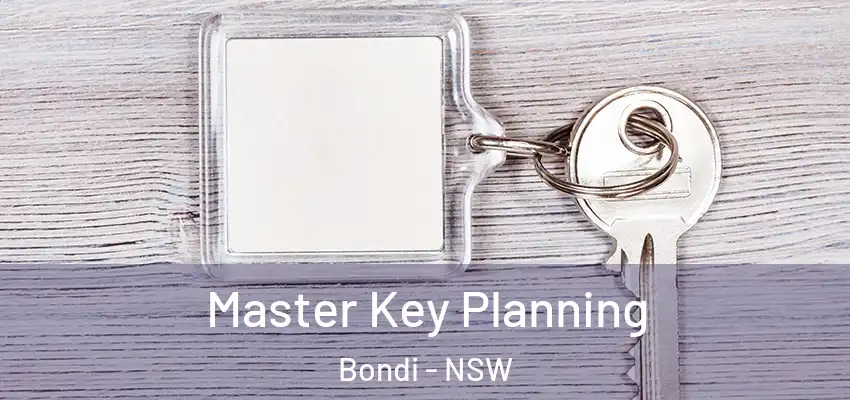 Master Key Planning Bondi - NSW