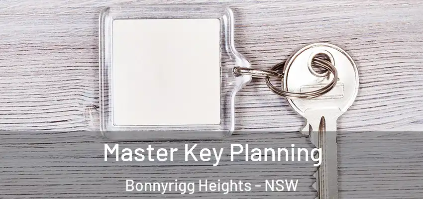 Master Key Planning Bonnyrigg Heights - NSW