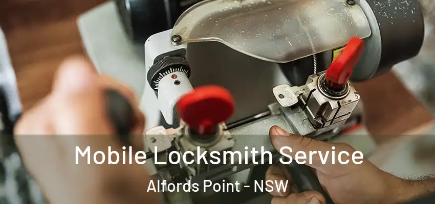 Mobile Locksmith Service Alfords Point - NSW