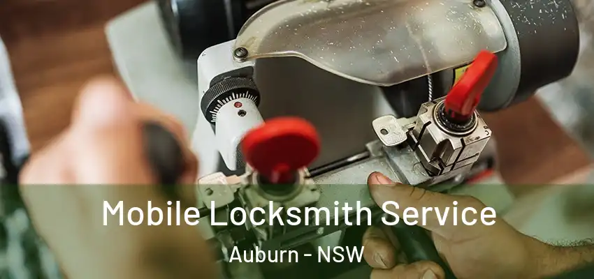 Mobile Locksmith Service Auburn - NSW