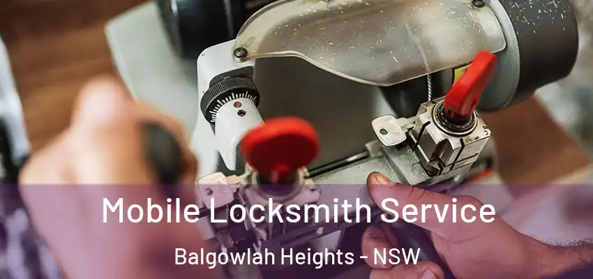 Mobile Locksmith Service Balgowlah Heights - NSW