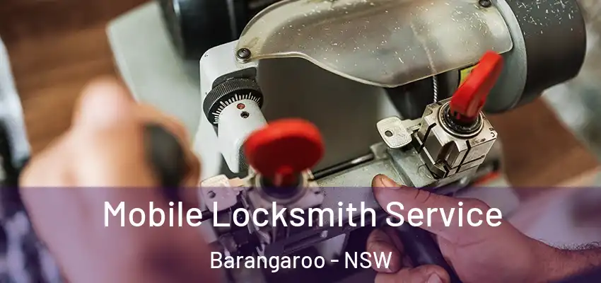 Mobile Locksmith Service Barangaroo - NSW