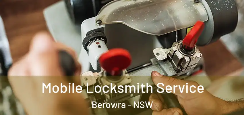 Mobile Locksmith Service Berowra - NSW