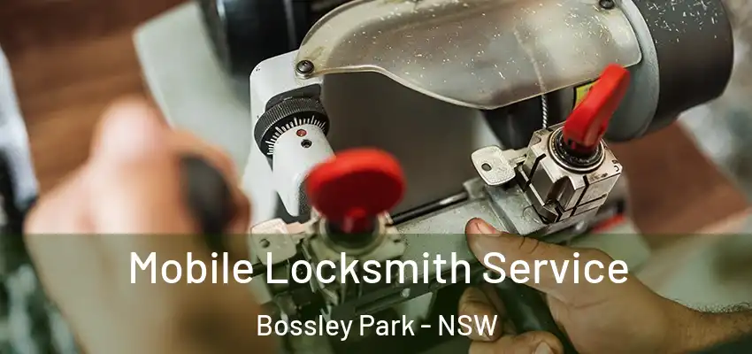 Mobile Locksmith Service Bossley Park - NSW