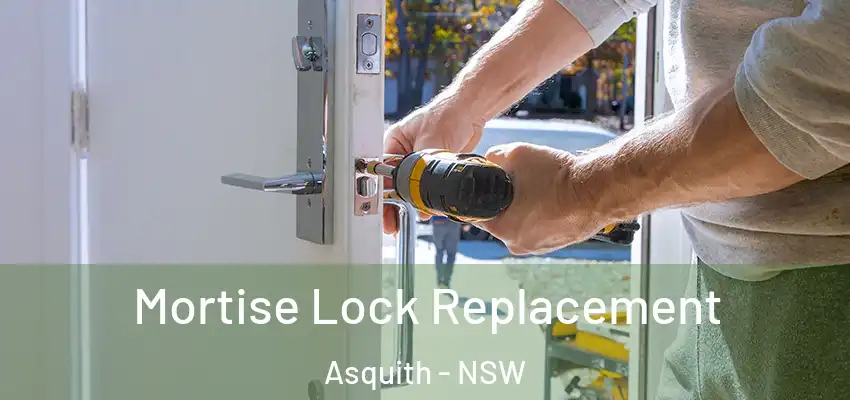 Mortise Lock Replacement Asquith - NSW