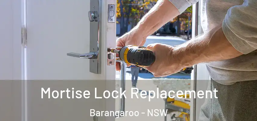 Mortise Lock Replacement Barangaroo - NSW