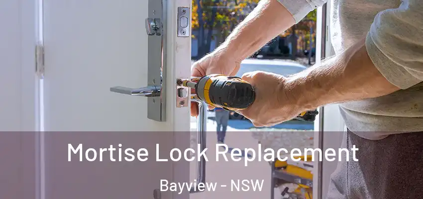 Mortise Lock Replacement Bayview - NSW