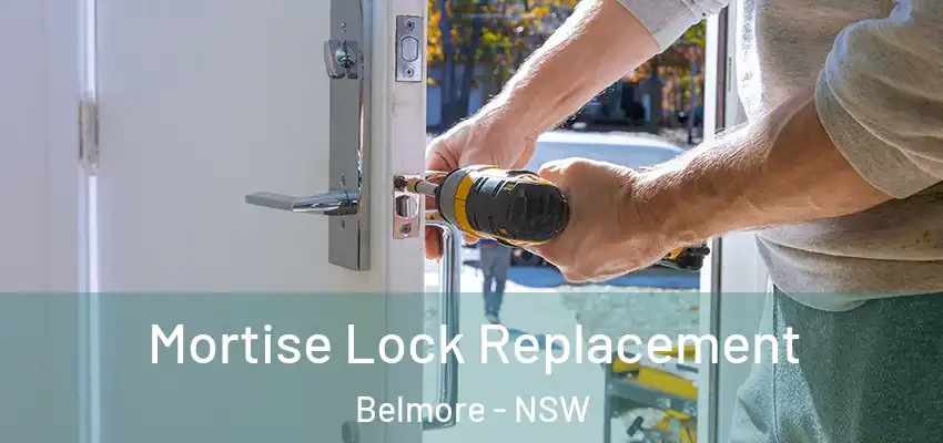 Mortise Lock Replacement Belmore - NSW