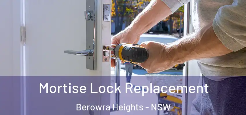 Mortise Lock Replacement Berowra Heights - NSW