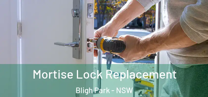 Mortise Lock Replacement Bligh Park - NSW