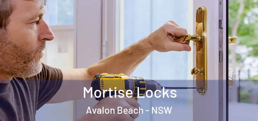 Mortise Locks Avalon Beach - NSW