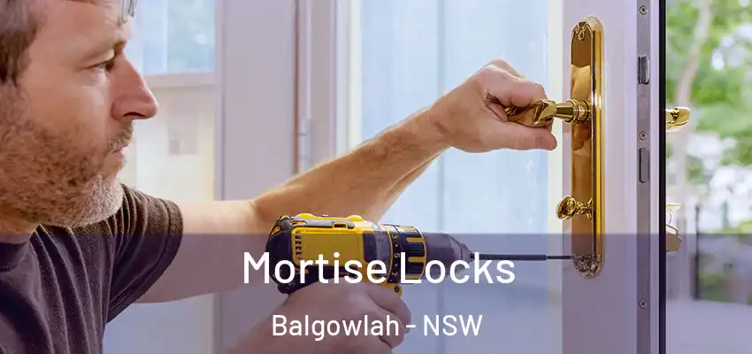 Mortise Locks Balgowlah - NSW