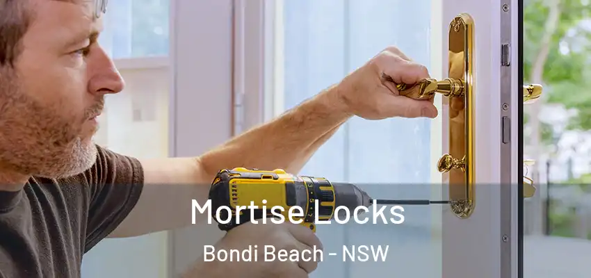 Mortise Locks Bondi Beach - NSW