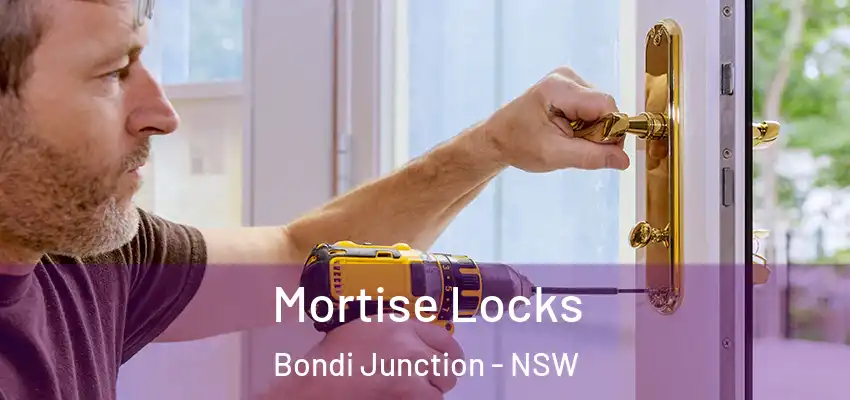Mortise Locks Bondi Junction - NSW