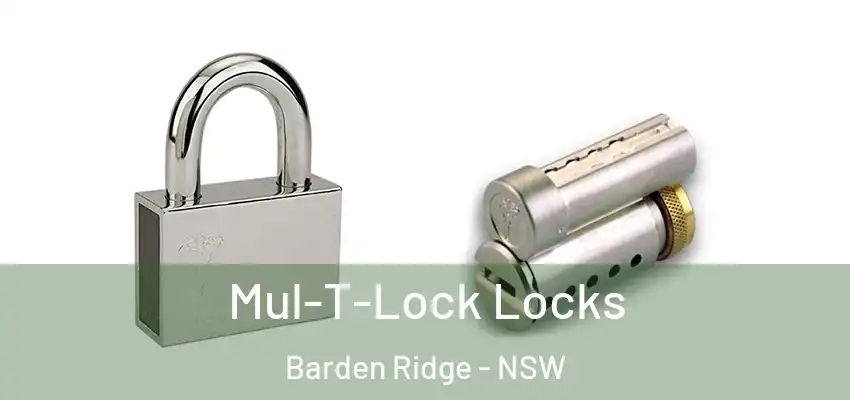 Mul-T-Lock Locks Barden Ridge - NSW
