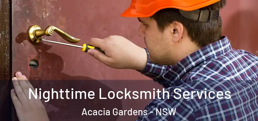 Nighttime Locksmith Services Acacia Gardens - NSW