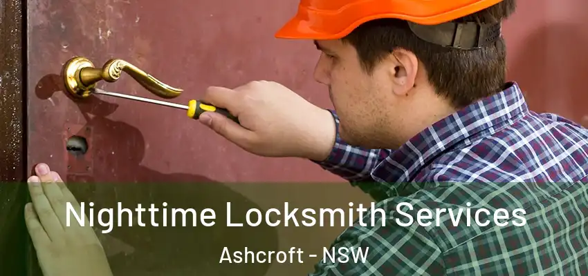 Nighttime Locksmith Services Ashcroft - NSW