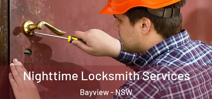 Nighttime Locksmith Services Bayview - NSW