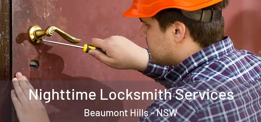 Nighttime Locksmith Services Beaumont Hills - NSW