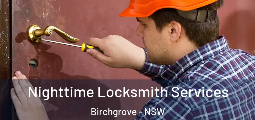 Nighttime Locksmith Services Birchgrove - NSW