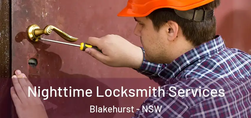 Nighttime Locksmith Services Blakehurst - NSW