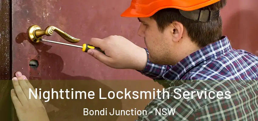 Nighttime Locksmith Services Bondi Junction - NSW