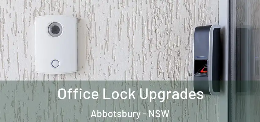 Office Lock Upgrades Abbotsbury - NSW
