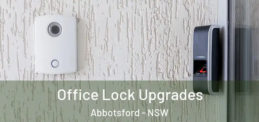 Office Lock Upgrades Abbotsford - NSW