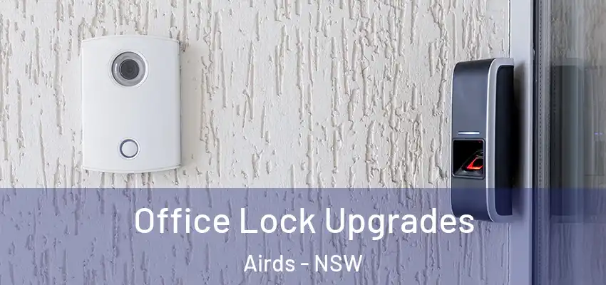 Office Lock Upgrades Airds - NSW