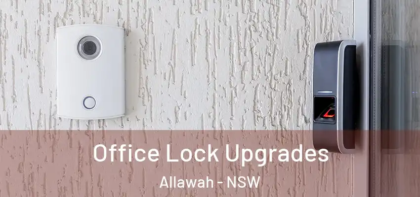 Office Lock Upgrades Allawah - NSW