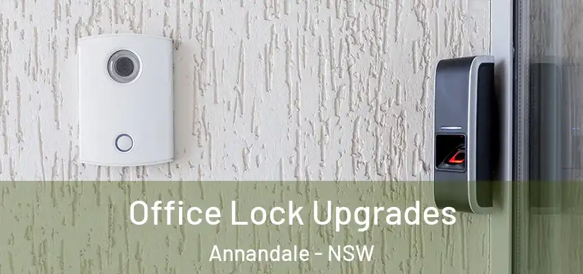 Office Lock Upgrades Annandale - NSW