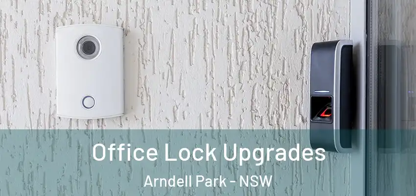 Office Lock Upgrades Arndell Park - NSW