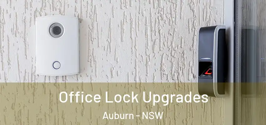 Office Lock Upgrades Auburn - NSW