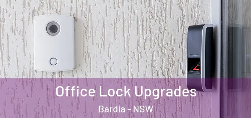 Office Lock Upgrades Bardia - NSW