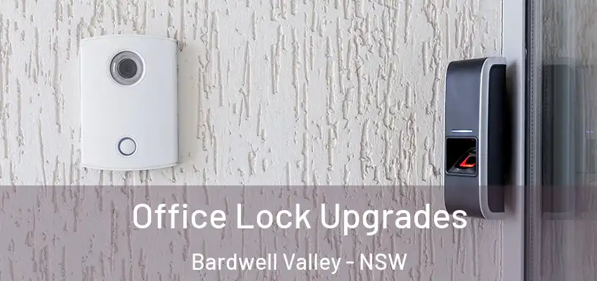 Office Lock Upgrades Bardwell Valley - NSW