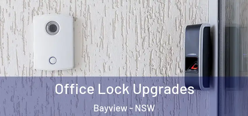 Office Lock Upgrades Bayview - NSW