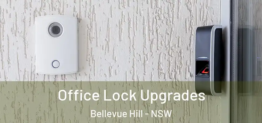 Office Lock Upgrades Bellevue Hill - NSW